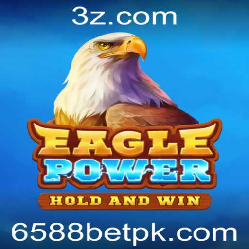 Descubra o Universo Empolgante de EaglePower: O Jogo Revolucionário de 6588bet